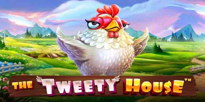 Strategi Menang Besar Bermain Slot The Tweety House